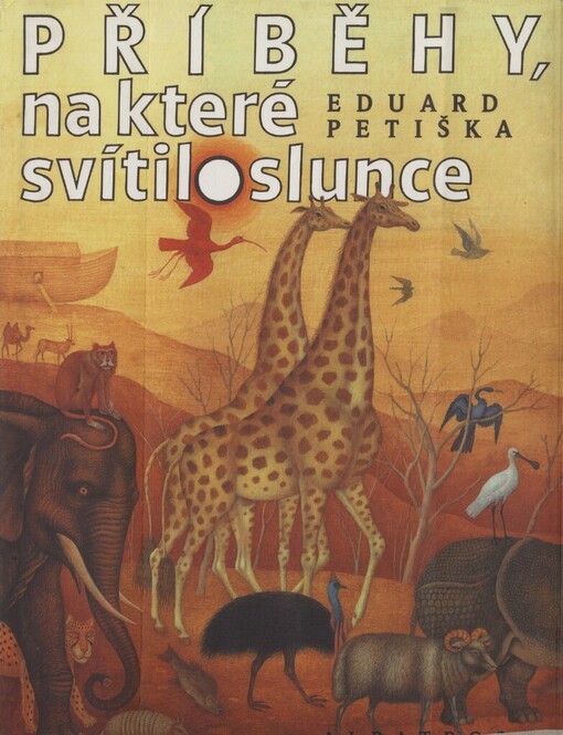 Příběhy, na které svítilo slunce: báje a pověsti starého Egypta, Mezopotamie a Izraele