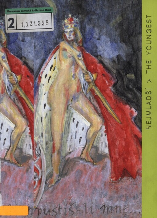 Nejmladší: přehlídka výtvarného umění nejmladší generace z let 1995-2003 = <<The >>youngest : Národní galerie v Praze : 27. červen - 21. září 2003 : [katalog výstavy]