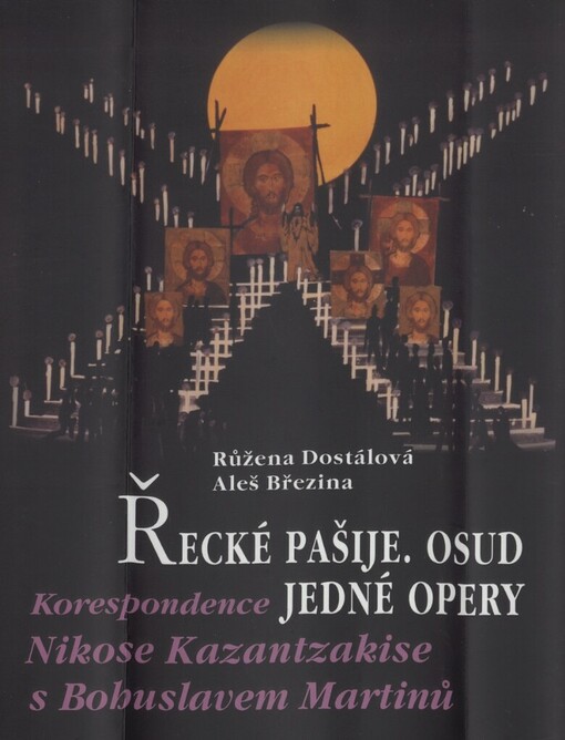 Řecké pašije - osud jedné opery: korespondence Nikose Kazantzakise s Bohuslavem Martinů
