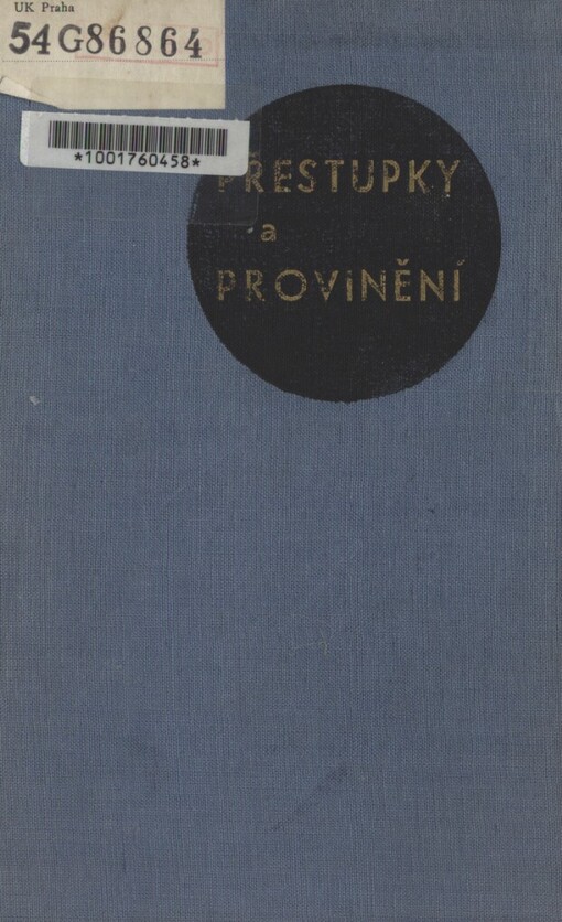 Přestupky a provinění :vysvětlivky k zákonu o úkolech národních výborů při zajišťování socialistického pořádku a k zákonu o místních lidových soudech