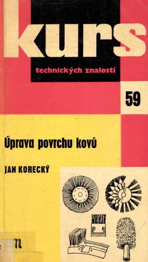 Úprava povrchu kovů : Určeno prac. v kovoprůmyslu a stud. odb. škol