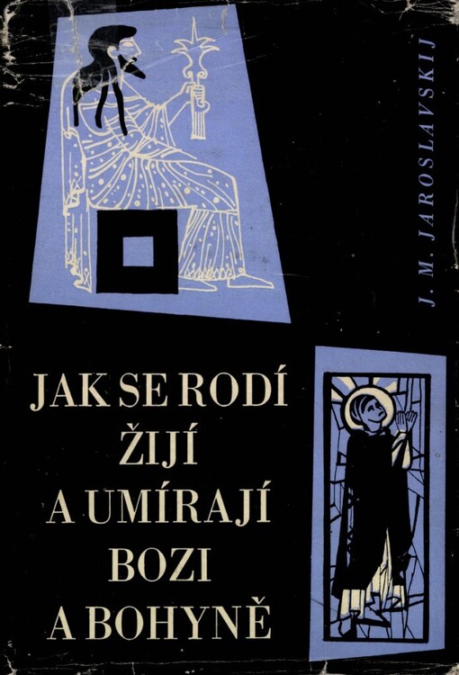 Jak se rodí, žijí a umírají bozi a bohyně