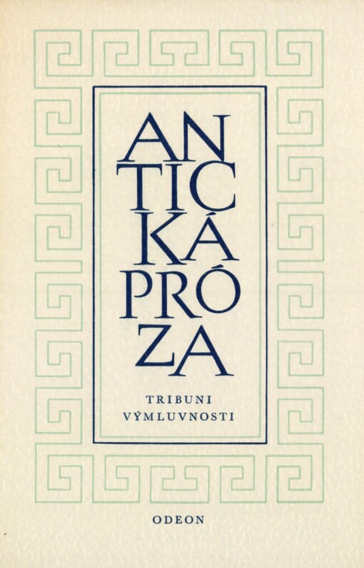 Tribuni výmluvnosti: výbor ze starověkých řečníků