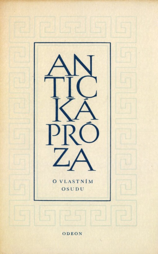 O vlastním osudu: Platón, Augustus, Flavius Josephus, Iulianus, Lúkianos, Libanios, Marcus Aurelius