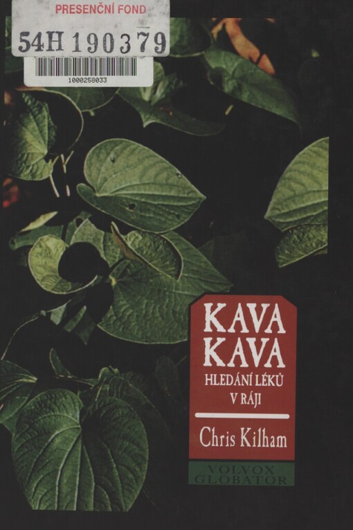 Kava-kava: hledání léků v ráji : pátrání po přírodních alternativách léků proti úzkosti a prášků na spaní