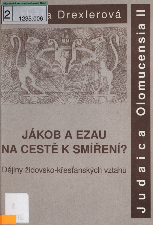 Jákob a Ezau na cestě k smíření?: dějiny židovsko-křesťanských vztahů