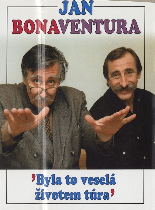 Jan Bonaventura: byla to veselá životem túra