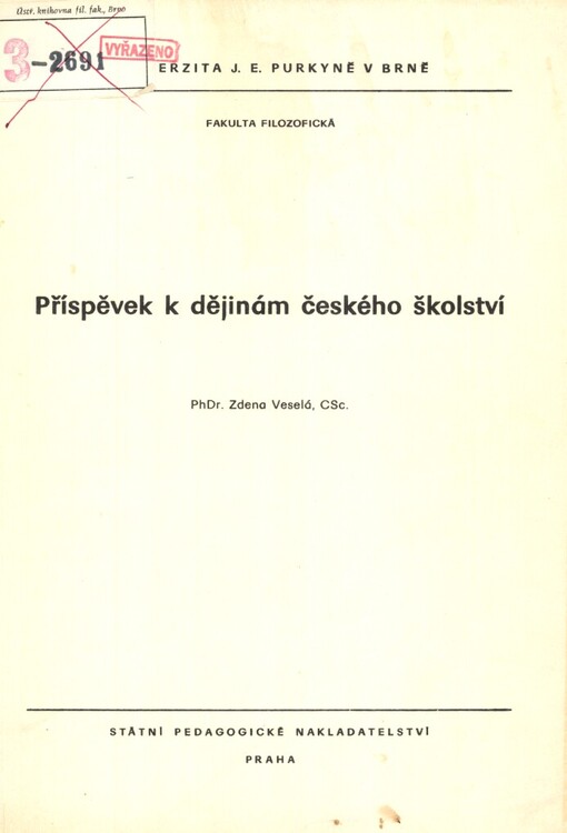 Příspěvek k dějinám českého školství :[určeno pro posl. fak. filozof.]