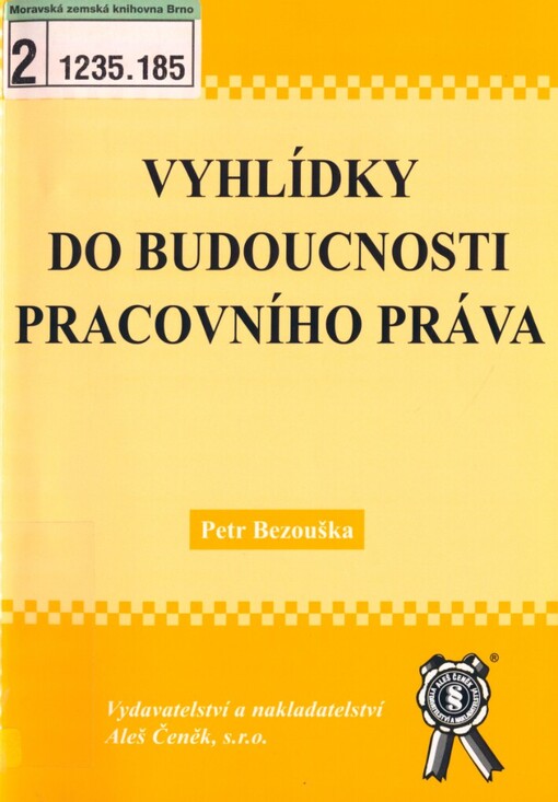 Vyhlídky do budoucnosti pracovního práva