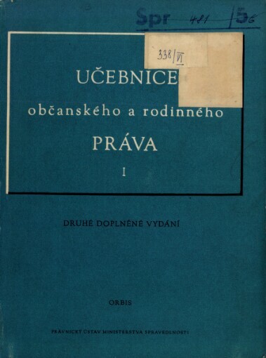 Učebnice občanského a rodinného práva :celostátní vysokoškolská učebnice.Svazek I.,Obecná část - Práva věcná, Svazek I., Obecná část - Práva věcná