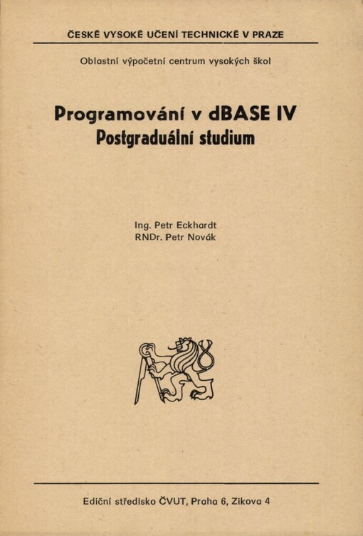 Programování v dBASE IV :Postgrad. studium pro stud. Oblastního výpočetního centra