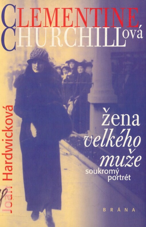 Clementine Churchillová: žena velkého muže : soukromý portrét