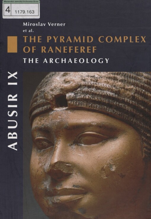 Abusir IX: the pyramid complex of Raneferef : the archaeology