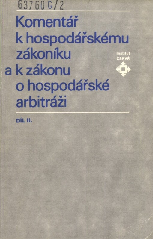 Komentář k hospodářskému zákoníku a k zákonu o hospodářské arbitráži.Díl 2,Komentář k zákonu o hospodářské arbitráži