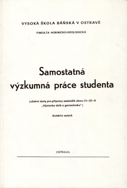 Samostatná výzkumná práce studenta :učební texty pro přípravy seminářů oboru 