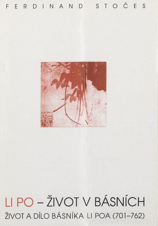 Li Po - život v básních: život a dílo básníka Li Poa (701-762)