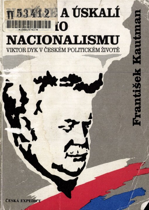 Naděje a úskalí českého nacionalismu: Viktor Dyk v českém politickém životě