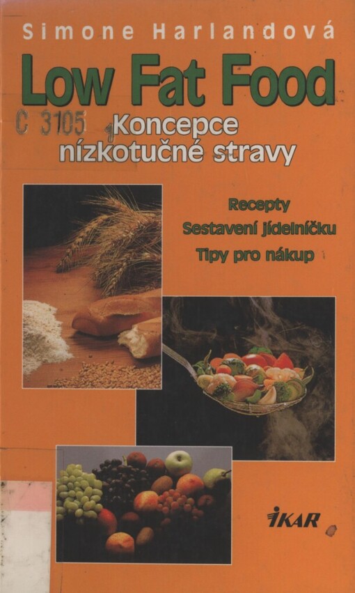 Low fat food: koncepce nízkotučné stravy : recepty, sestavení jídelníčku, tipy pro nákup