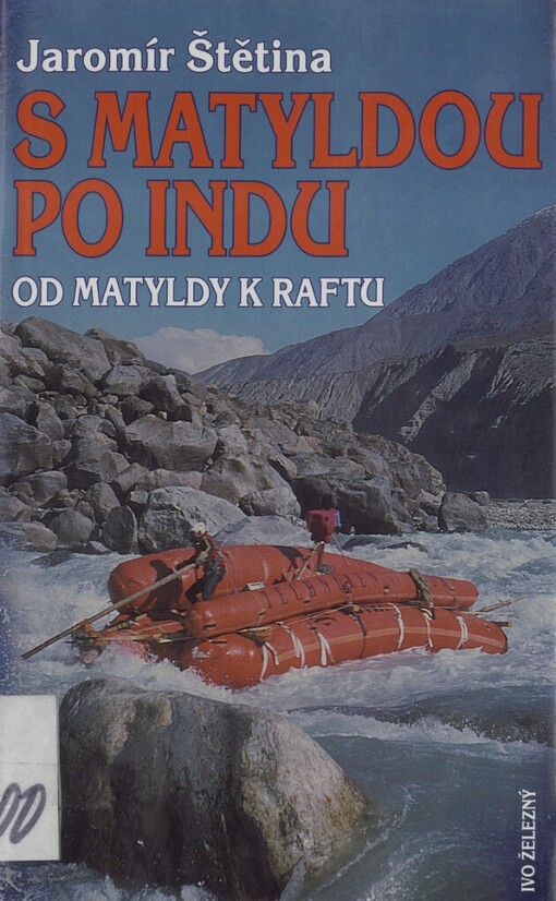 S Matyldou po Indu: Od Matyldy k raftu