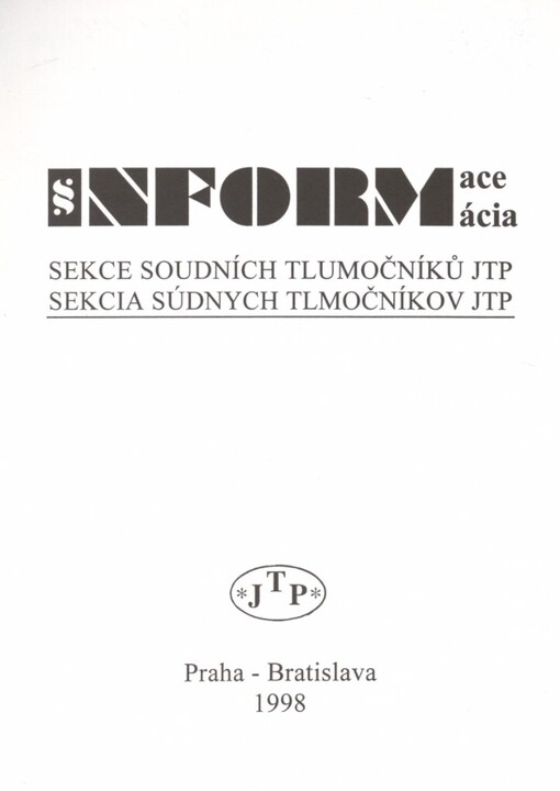Informace Sekce soudních tlumočníků JTP =Informácia - Sekcia súdnych tlmočníkov JTP