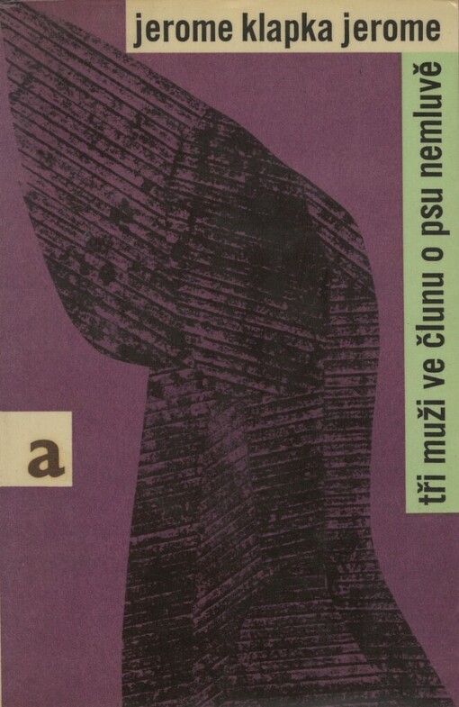 Tři muži ve člunu o psu nemluvě