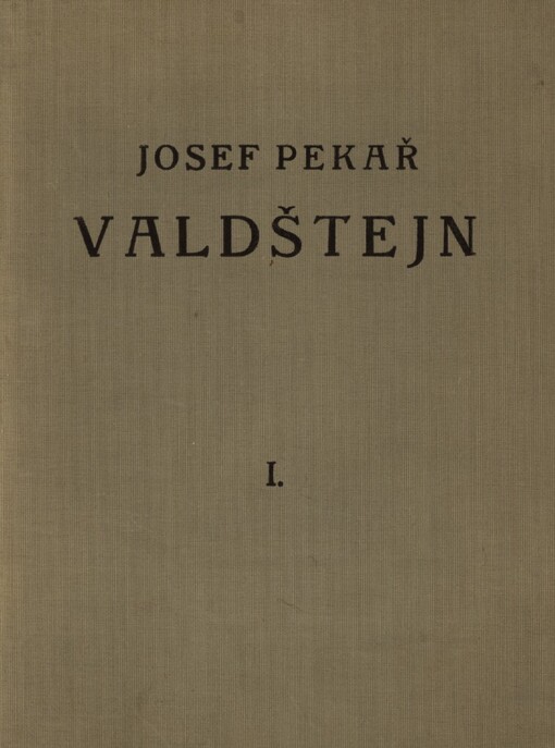 Valdštejn :1630 až 1634 : (dějiny valdštejnského spiknutí).Díl 1