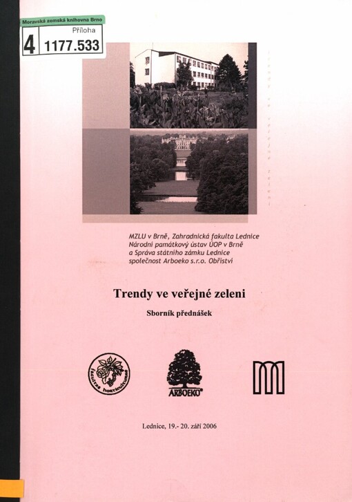 Trendy ve veřejné zeleni: (mezinárodní odborný seminář) : sborník přednášek : Lednice, 19.-20. září 2006