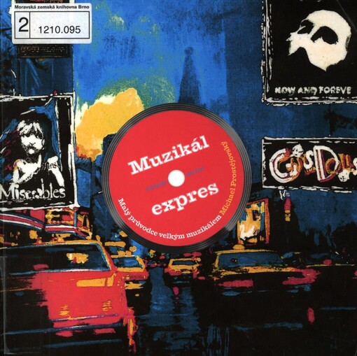 Muzikál expres: malý průvodce velkým muzikálem