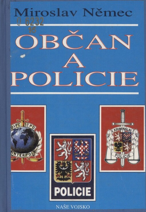Občan a policie: aktuální problémy vztahů policie k občanům a občanů k policii