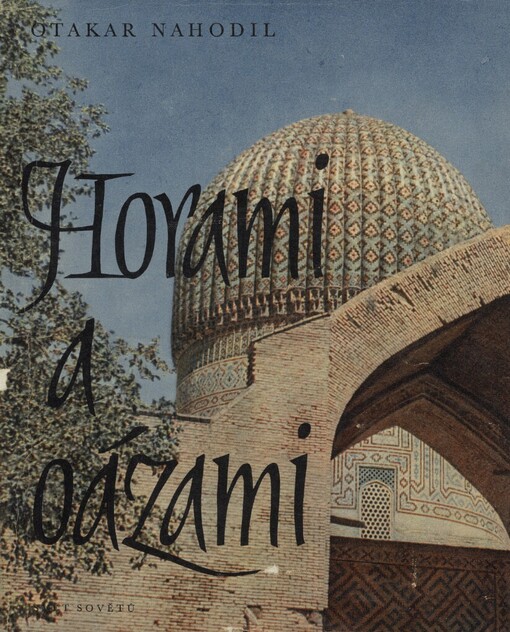 Horami a oázami :národopiscovy dojmy z Kavkazu a Střední Asie