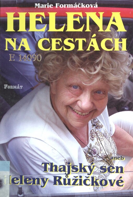 Helena na cestách, aneb, Thajský sen Heleny Růžičkové