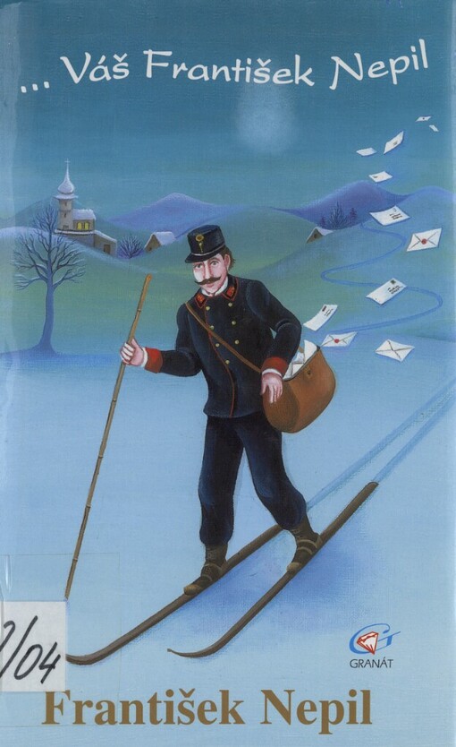 --Váš František Nepil: výbor z dopisů
