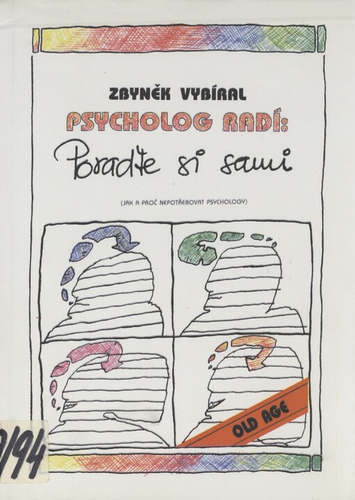 Psycholog radí: Poraďte si sami: (Jak a proč nepotřebovat psychology)