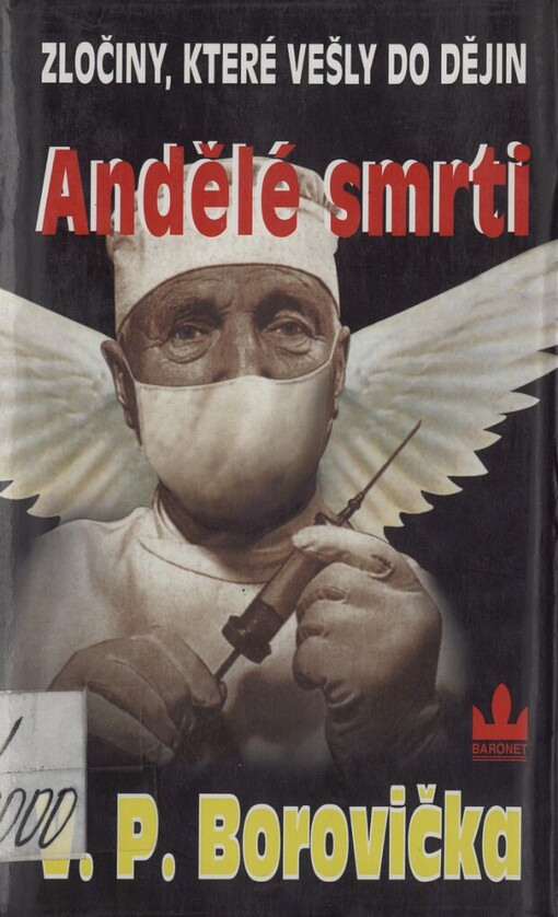 Andělé smrti: [zločiny, které vešly do dějin]