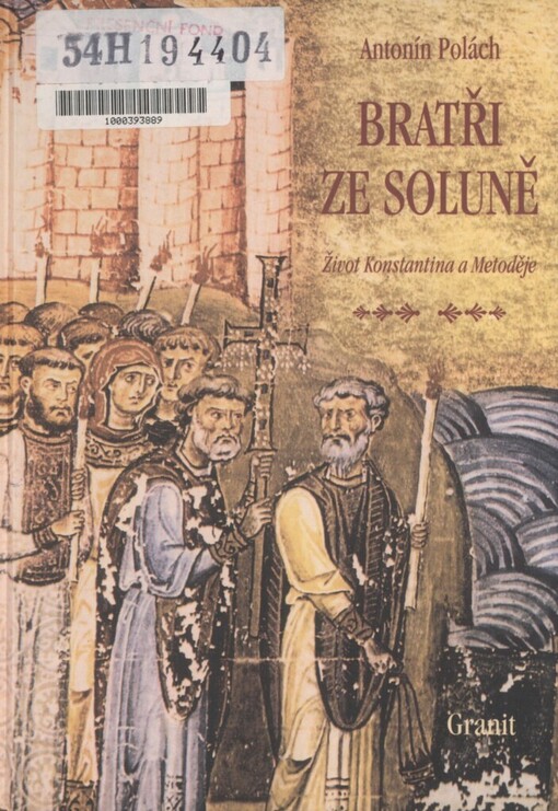 Bratři ze Soluně: život Konstantina a Metoděje : historický román