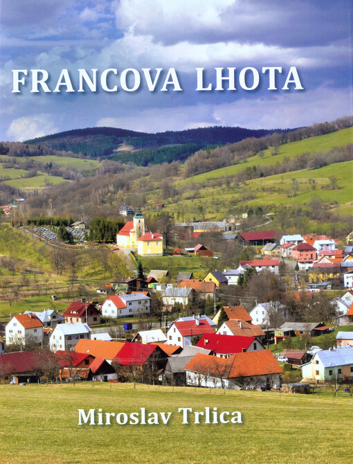 Francova Lhota : okres Vsetín, Zlínský kraj