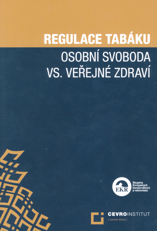Regulace tabáku - osobní svoboda vs. veřejné zdraví