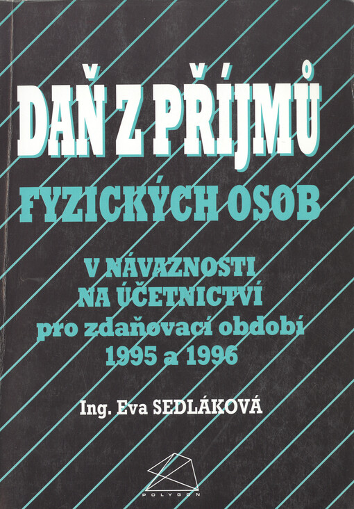 Daň z příjmů fyzických osob v návaznosti na účetnictví pro zdaňovací období 1995 a 1996