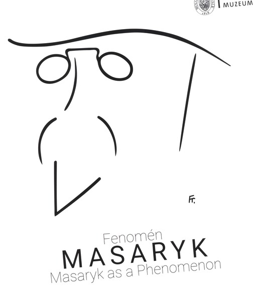 Fenomén Masaryk / Masaryk as Phenomenon