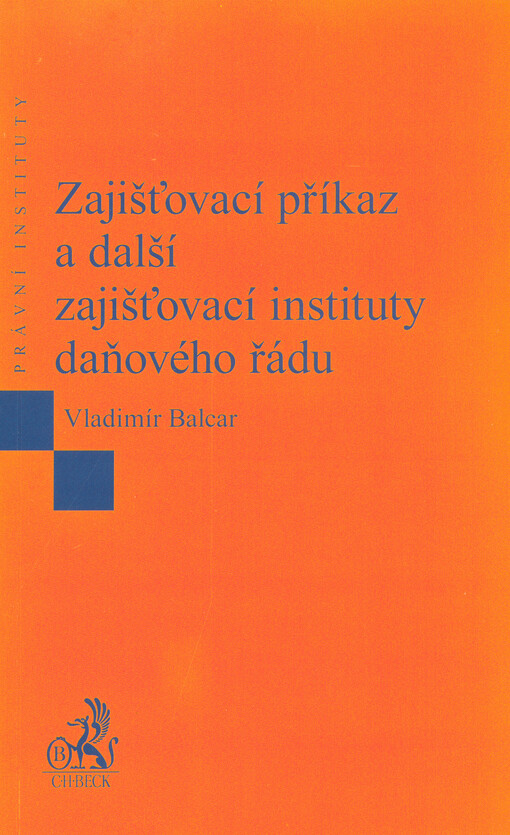Zajišťovací příkaz a další zajišťovací instituty daňového řádu