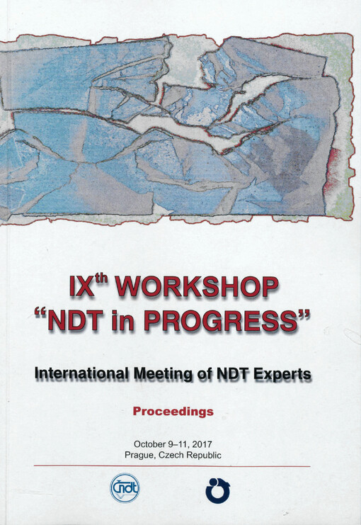 NDT in Progress 2017 : IXth International workshop of NDT experts : proceedings : October 9-11, 2017, Prague, Czech Republik