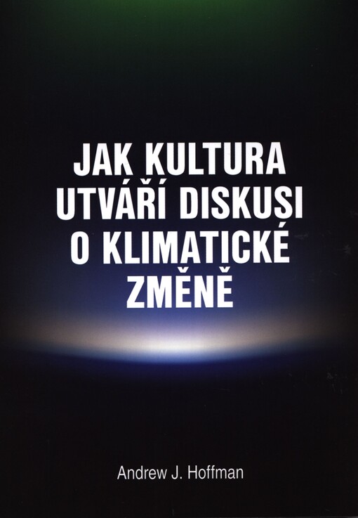 Jak kultura utváří diskusi o klimatické změně