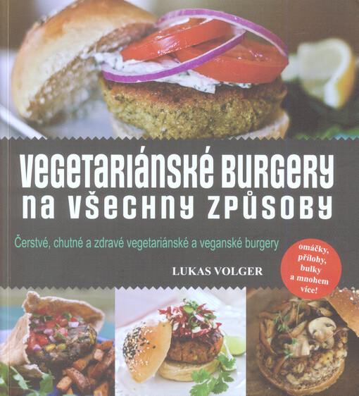 Vegetariánské burgery na všechny způsoby