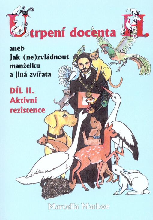 Utrpení docenta H., aneb, Jak (ne)zvládnout manželku a jiná zvířata