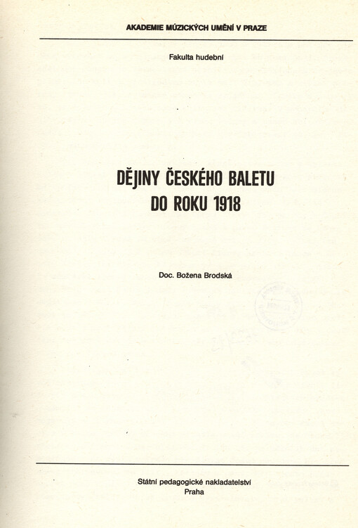 Dějiny českého baletu do roku 1918 :určeno pro posl. fak. hudební, katedra tance