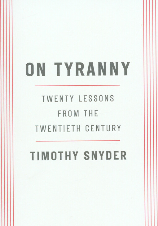 On tyranny : twenty lessons from the twentieth century