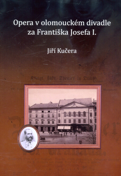 Opera v olomouckém divadle za Františka Josefa I
