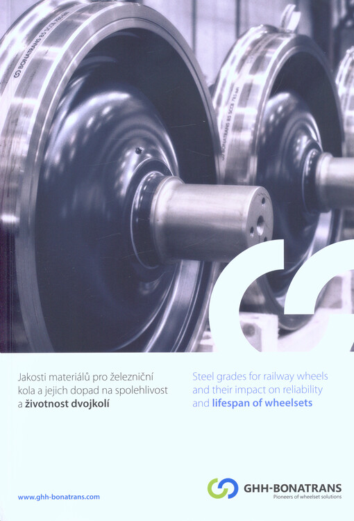 Jakosti materiálů pro železniční kola a jejich dopad na spolehlivost a životnost dvojkolí = Steel grades for railway wheels and their impact on reliability and lifespan of wheelsets