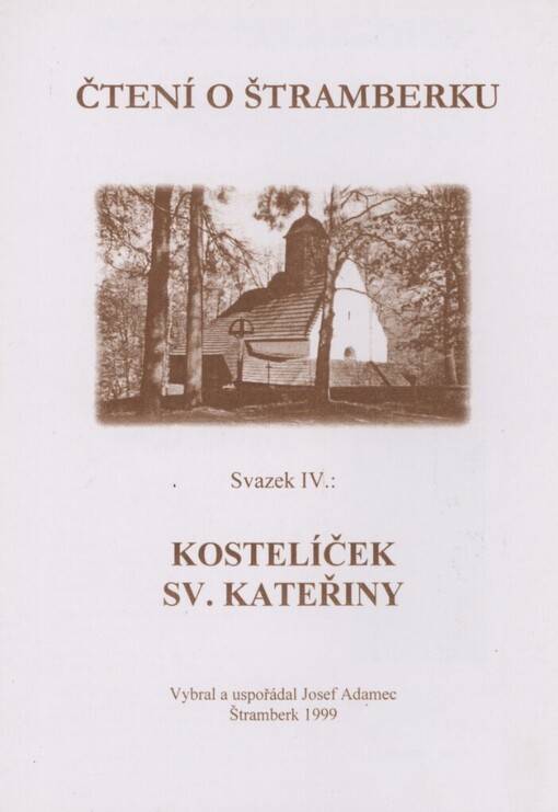Čtení o Štramberku.Svazek IV,Kostelíček sv. Kateřiny