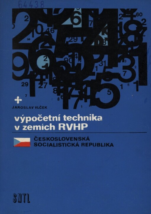 Výpočetní technika v zemích RVHP [Rada vzájemné hospodářské pomoci] :Československá socialistická republika : Určeno [též] stud. škol technického a ekon. směru